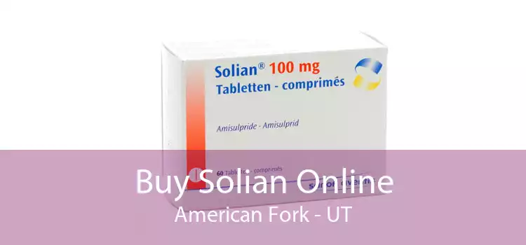 Buy Solian Online American Fork - UT