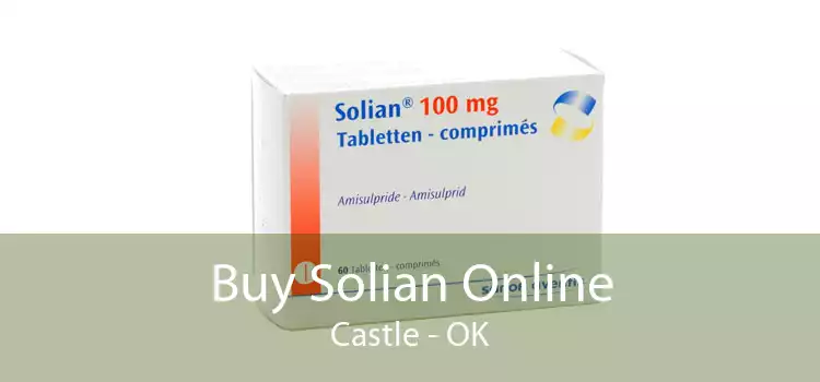 Buy Solian Online Castle - OK