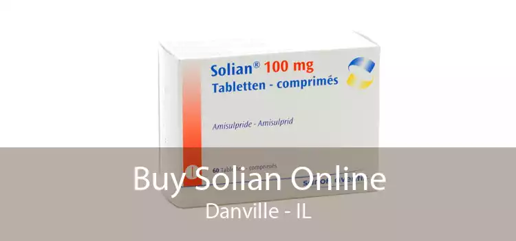 Buy Solian Online Danville - IL